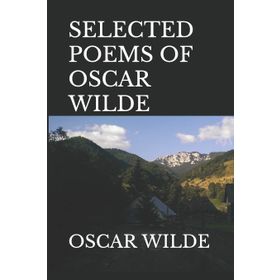 Selected Poems of - Oscar Wilde