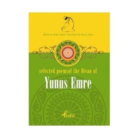 SELECTED POEMS OF THE DIVAN OF YUNUS EMRE - DEMET KÜÇÜK