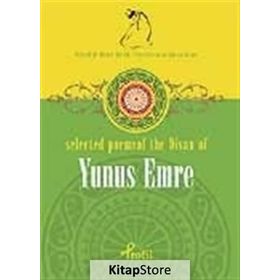 SELECTED POEMS OF THE DIVAN OF YUNUS EMRE - DEMET KÜÇÜK