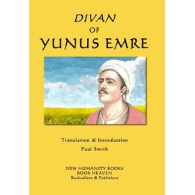 SELECTED POEMS OF THE DIVAN OF YUNUS EMRE - DEMET KÜÇÜK