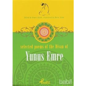 SELECTED POEMS OF THE DIVAN OF YUNUS EMRE - DEMET KÜÇÜK