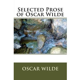Selected Prose of Oscar Wilde: Large Print - Oscar Wilde