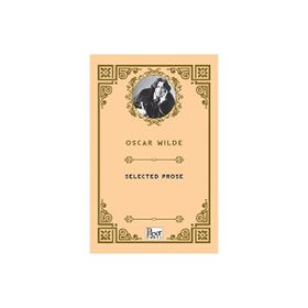Selected Prose - Oscar Wilde