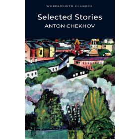 Selected Stories - Anton Pavlovich Chekhov