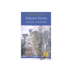 Selected Stories - Anton Pavlovich Chekhov