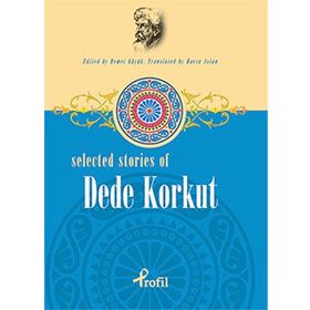 Selected Stories Of Dede Korkut - Demet Küçük