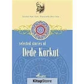 Selected Stories Of Dede Korkut - Demet Küçük