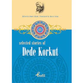 Selected Stories Of Dede Korkut - Demet Küçük