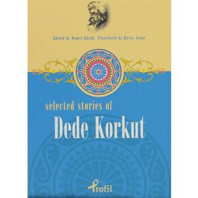Selected Stories Of Dede Korkut - Demet Küçük