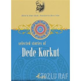 Selected Stories Of Dede Korkut - Demet Küçük