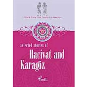 SELECTED STORIES OF HACIVAT AND KARAGÖZ - ZEYNEP ÜSTÜN