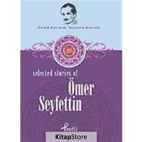 SELECTED STORIES OF ÖMER SEYFETTIN - DEMET KÜÇÜK