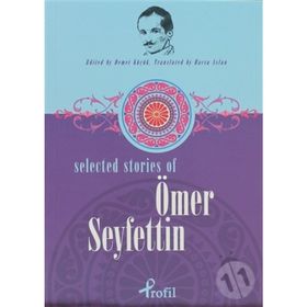 SELECTED STORIES OF ÖMER SEYFETTIN - DEMET KÜÇÜK