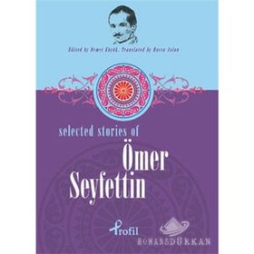 SELECTED STORIES OF ÖMER SEYFETTIN - DEMET KÜÇÜK