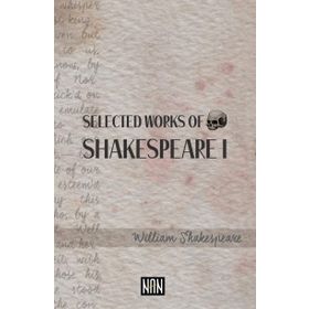 Selected Works Of Shakespeare 1 - William Shakespeare
