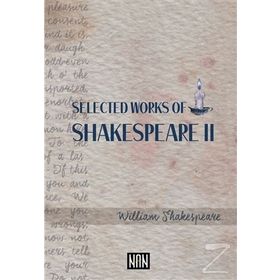 Selected Works Of Shakespeare 2 - William Shakespeare