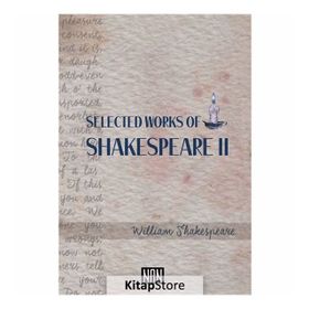Selected Works Of Shakespeare 2 - William Shakespeare
