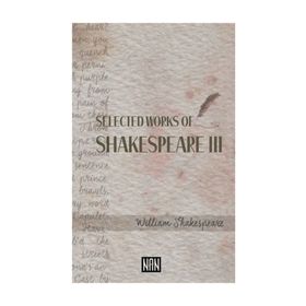 Selected Works Of Shakespeare 3 - William Shakespeare