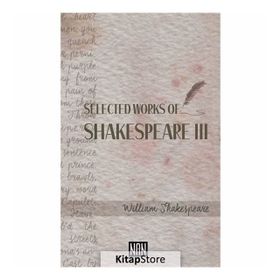 Selected Works Of Shakespeare 3 - William Shakespeare