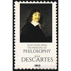 Selections From The Principles Of Philosophy - Rene Descartes