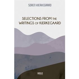 Selections From The Writings Of Kierkegaard-Gece Kitaplığı
