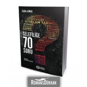 Selefiliğe 70 Soru - İsam El-İmad