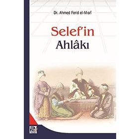 Selef’in Ahlakı - ahmed ferid el misri