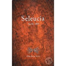 Seleucia - Sayı IX / Nisan - Mayıs 2019 Kolektif