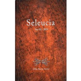 Seleucia - Sayı IX / Nisan - Mayıs 2019 Kolektif