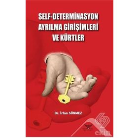 Self-Determinasyon Ayrılma Girişimleri ve Kürtler - İrfan Sönmez