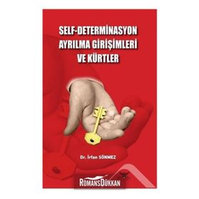 Self-Determinasyon Ayrılma Girişimleri ve Kürtler - İrfan Sönmez