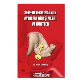 Self-Determinasyon Ayrılma Girişimleri ve Kürtler - İrfan Sönmez