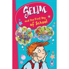 Selim And The First Day Of School - Mustafa Orakçı