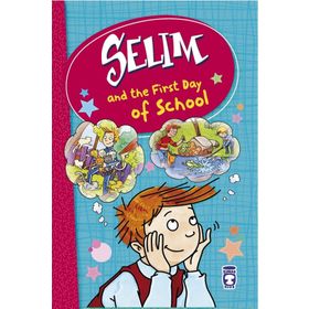 Selim And The First Day Of School - Mustafa Orakçı