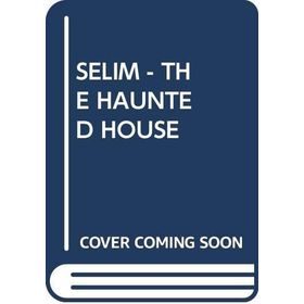 Selim And The Haunted Hause - Mustafa Orakçı
