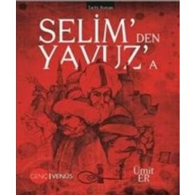 Selim’den Yavuz’a - Ümit Er