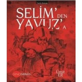 Selim’den Yavuz’a - Ümit Er
