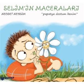Selim’in Maceraları Papatya Dostum Benim 2 - Necdet Neydim
