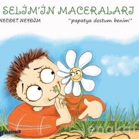 Selim’in Maceraları Papatya Dostum Benim 2 - Necdet Neydim