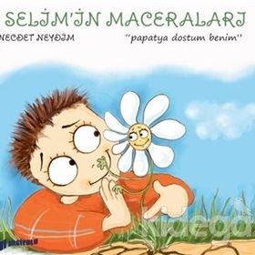 Selim’in Maceraları Papatya Dostum Benim 2 - Necdet Neydim