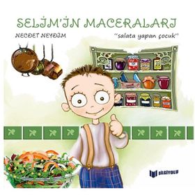 Selim’in Maceraları - Salata Yapan Çocuk - 1 - Necdet Neydim