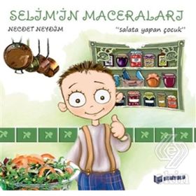 Selim’in Maceraları - Salata Yapan Çocuk - 1 - Necdet Neydim