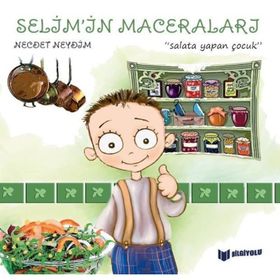 Selim’in Maceraları - Salata Yapan Çocuk - 1 - Necdet Neydim