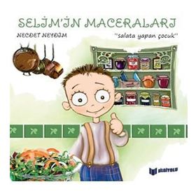 Selim’in Maceraları - Salata Yapan Çocuk - 1 - Necdet Neydim