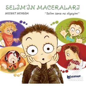 Selim’in Maceraları Selim Sana Ne Diyeyim? - Necdet Neydim