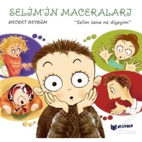 Selim’in Maceraları Selim Sana Ne Diyeyim? - Necdet Neydim