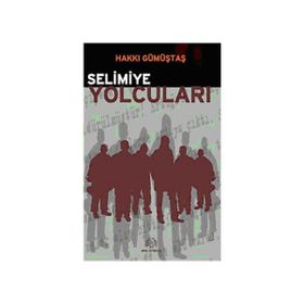 SELIMIYE YOLCULARI - HAKKI GÜMÜŞTAŞ