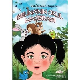 Selina’nın Okul Macerası - İdil Öztürk Başara