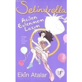 SELINDRELLA ACILEN EVLENMEM LAZIM - EKIN ATALAR (ISBN:9786054377480)