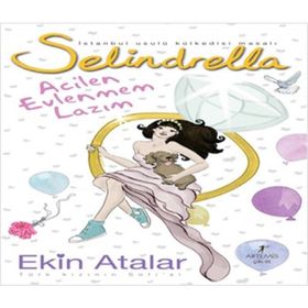SELINDRELLA ACILEN EVLENMEM LAZIM - EKIN ATALAR (ISBN:9786054377480)